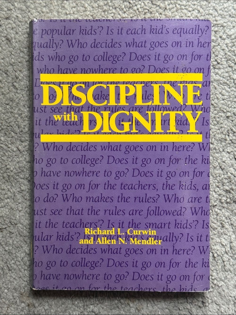 “Discipline with Dignity” by Richard L. Curwin and Allen N. Mendler